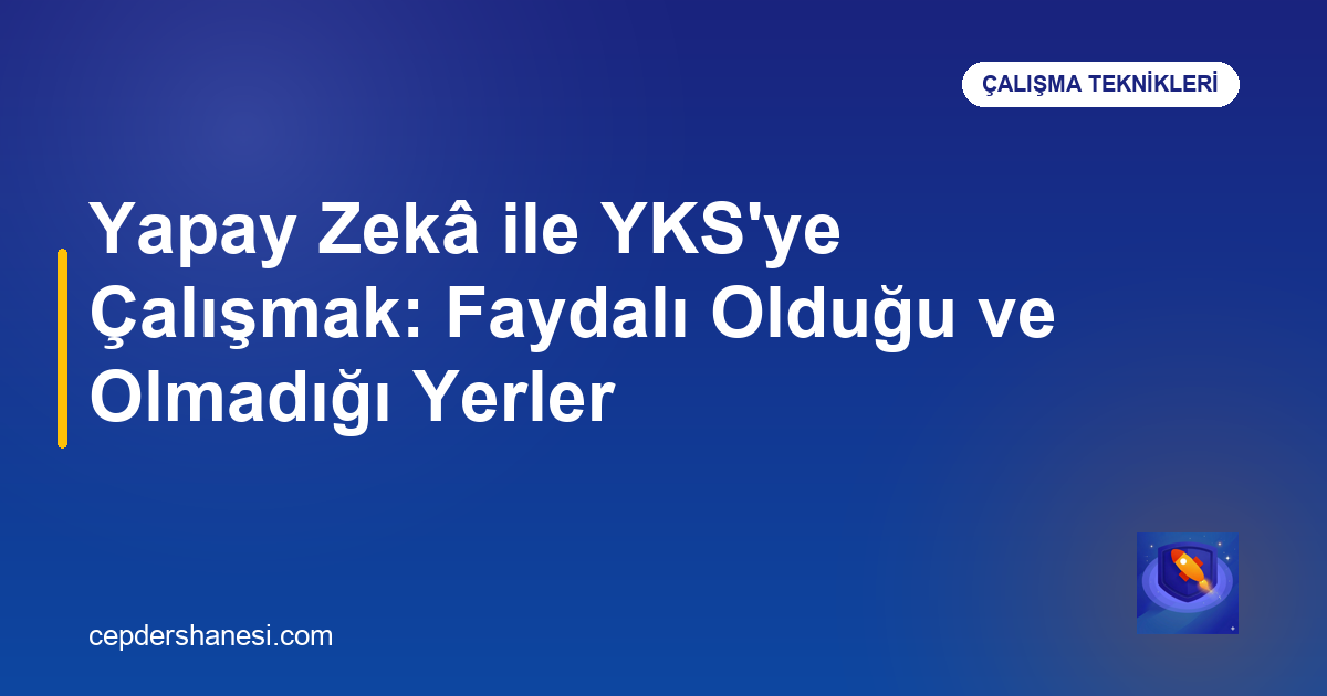 Yapay Zekâ ile YKS çalışmak