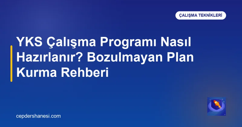 YKS çalışma programı hazırlama rehberi