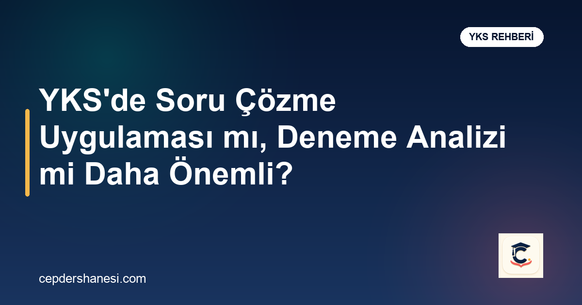 YKS soru çözme ve deneme analizi karşılaştırması